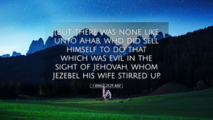 Picture 05 - 1 Kings 21:25 ASV Desktop Wallpaper - (But there was none like unto Ahab, who did sell - Desktop Bible Verse Wallpaper
