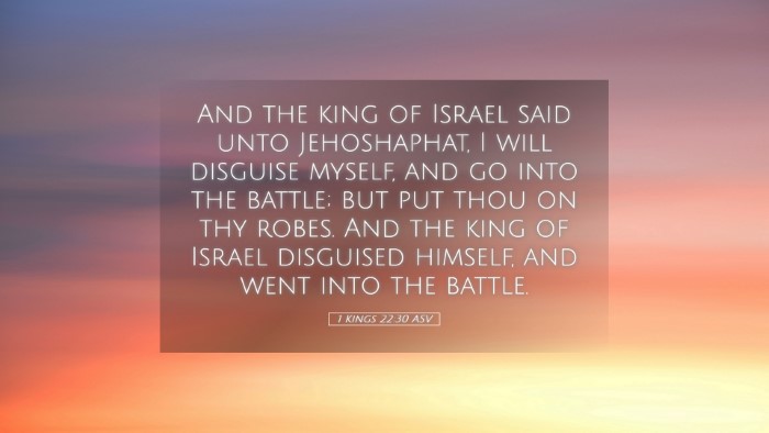 Picture 05 - 1 Kings 22:30 ASV Desktop Wallpaper - And the king of Israel said unto Jehoshaphat, I - Desktop Bible Verse Wallpaper