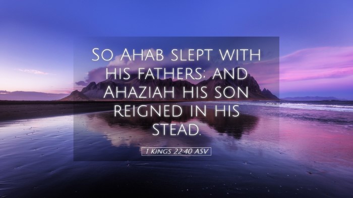 Picture 05 - 1 Kings 22:40 ASV Desktop Wallpaper - So Ahab slept with his fathers; and Ahaziah his - Desktop Bible Verse Wallpaper