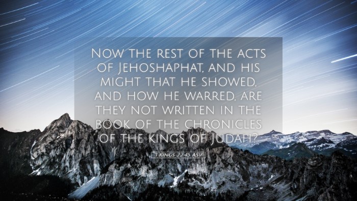 Picture 05 - 1 Kings 22:45 ASV Desktop Wallpaper - Now the rest of the acts of Jehoshaphat, and his - Desktop Bible Verse Wallpaper