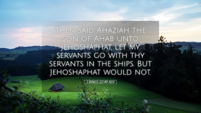 Picture 05 - 1 Kings 22:49 ASV Desktop Wallpaper - Then said Ahaziah the son of Ahab unto - Desktop Bible Verse Wallpaper