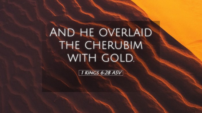 Picture 05 - 1 Kings 6:28 ASV Desktop Wallpaper - And he overlaid the cherubim with - Desktop Bible Verse Wallpaper