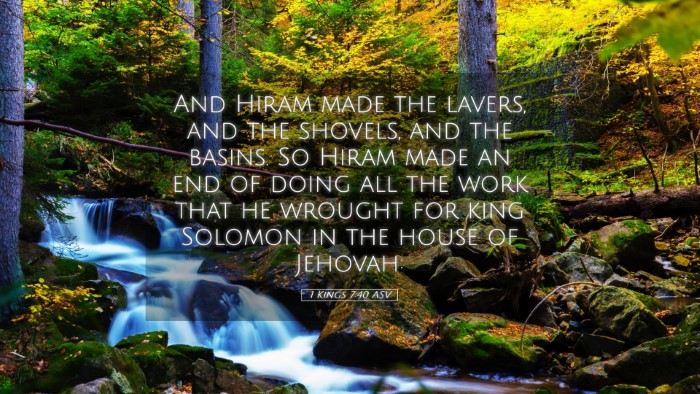 Picture 05 - 1 Kings 7:40 ASV Desktop Wallpaper - And Hiram made the lavers, and the shovels, and - Desktop Bible Verse Wallpaper