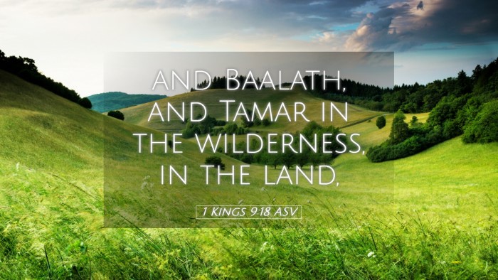Picture 05 - 1 Kings 9:18 ASV Desktop Wallpaper - and Baalath, and Tamar in the wilderness, in the - Desktop Bible Verse Wallpaper
