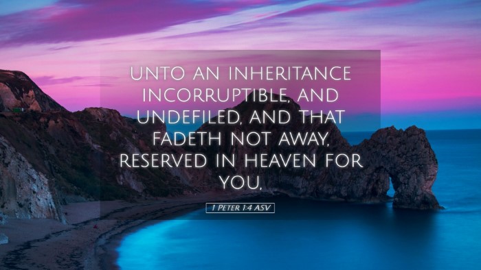 Picture 05 - 1 Peter 1:4 ASV Desktop Wallpaper - unto an inheritance incorruptible, and undefiled, - Desktop Bible Verse Wallpaper