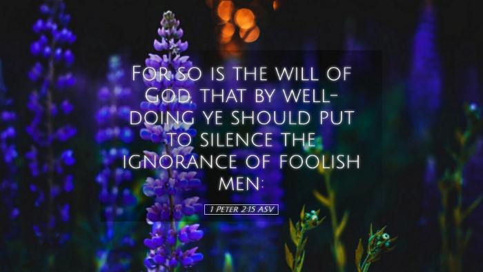 Picture 05 - 1 Peter 2:15 ASV Desktop Wallpaper - For so is the will of God, that by well-doing ye - Desktop Bible Verse Wallpaper