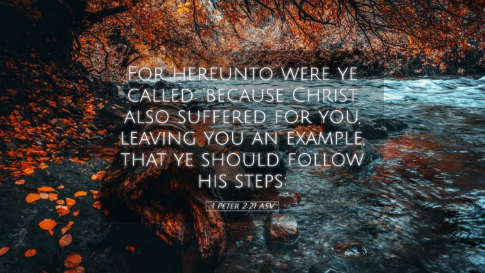 Picture 05 - 1 Peter 2:21 ASV Desktop Wallpaper - For hereunto were ye called: because Christ also - Desktop Bible Verse Wallpaper