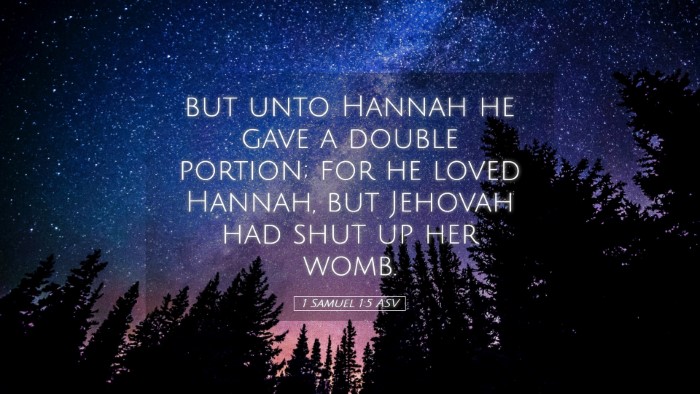 Picture 05 - 1 Samuel 1:5 ASV Desktop Wallpaper - but unto Hannah he gave a double portion; for he - Desktop Bible Verse Wallpaper