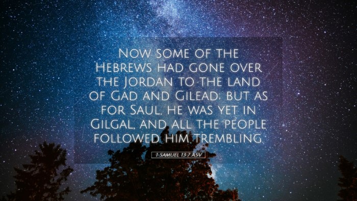 Picture 05 - 1 Samuel 13:7 ASV Desktop Wallpaper - Now some of the Hebrews had gone over the Jordan - Desktop Bible Verse Wallpaper