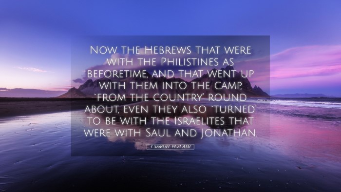 Picture 05 - 1 Samuel 14:21 ASV Desktop Wallpaper - Now the Hebrews that were with the Philistines as - Desktop Bible Verse Wallpaper