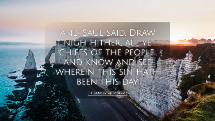 Picture 05 - 1 Samuel 14:38 ASV Desktop Wallpaper - And Saul said, Draw nigh hither, all ye chiefs of - Desktop Bible Verse Wallpaper