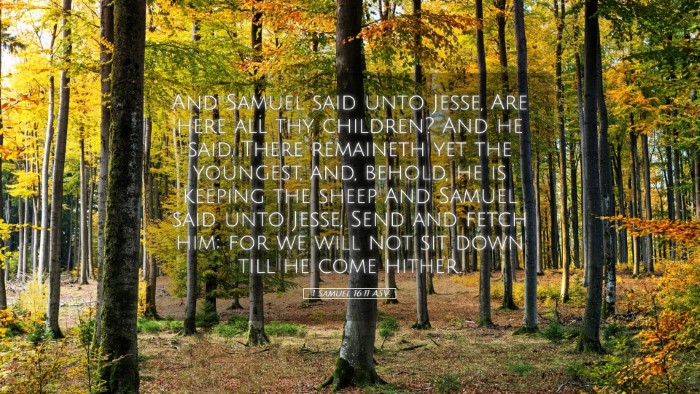 Picture 05 - 1 Samuel 16:11 ASV Desktop Wallpaper - And Samuel said unto Jesse, Are here all thy - Desktop Bible Verse Wallpaper