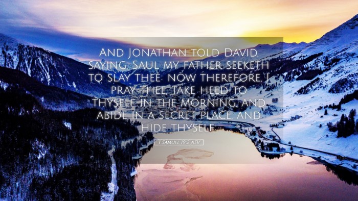 Picture 05 - 1 Samuel 19:2 ASV Desktop Wallpaper - And Jonathan told David, saying, Saul my father - Desktop Bible Verse Wallpaper