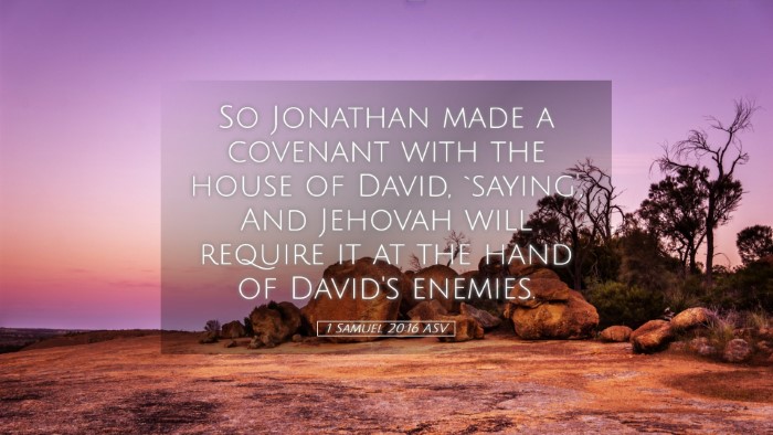 Picture 05 - 1 Samuel 20:16 ASV Desktop Wallpaper - So Jonathan made a covenant with the house of - Desktop Bible Verse Wallpaper