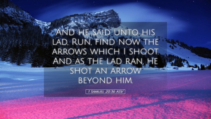Picture 05 - 1 Samuel 20:36 ASV Desktop Wallpaper - And he said unto his lad, Run, find now the - Desktop Bible Verse Wallpaper