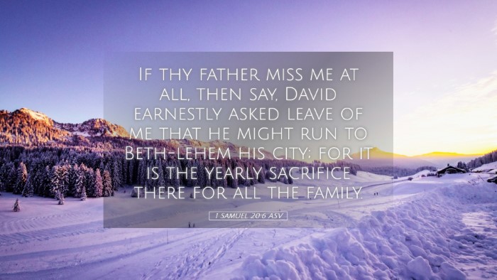 Picture 05 - 1 Samuel 20:6 ASV Desktop Wallpaper - If thy father miss me at all, then say, David - Desktop Bible Verse Wallpaper