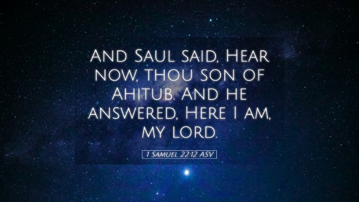 Picture 05 - 1 Samuel 22:12 ASV Desktop Wallpaper - And Saul said, Hear now, thou son of Ahitub. And - Desktop Bible Verse Wallpaper