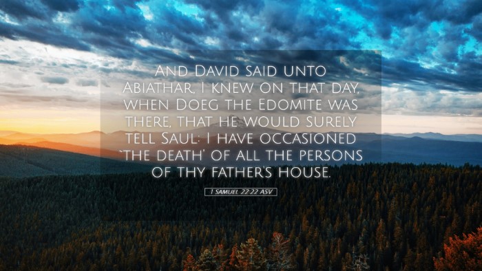 Picture 05 - 1 Samuel 22:22 ASV Desktop Wallpaper - And David said unto Abiathar, I knew on that day, - Desktop Bible Verse Wallpaper