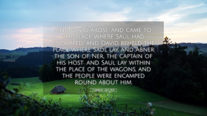 Picture 05 - 1 Samuel 26:5 ASV Desktop Wallpaper - And David arose, and came to the place where Saul - Desktop Bible Verse Wallpaper