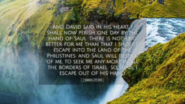 Picture 05 - 1 Samuel 27:1 ASV Desktop Wallpaper - And David said in his heart, I shall now perish - Desktop Bible Verse Wallpaper