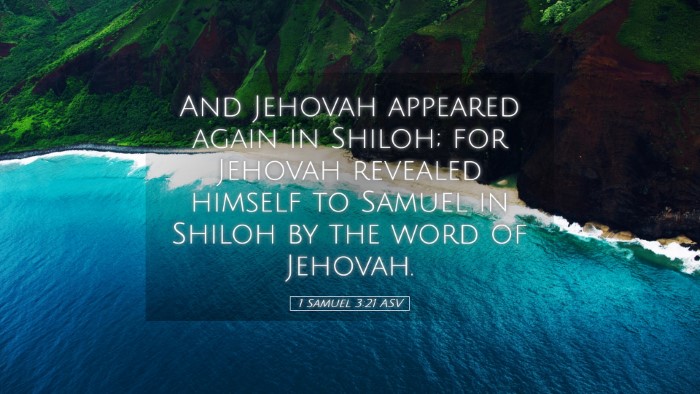 Picture 05 - 1 Samuel 3:21 ASV Desktop Wallpaper - And Jehovah appeared again in Shiloh; for Jehovah - Desktop Bible Verse Wallpaper
