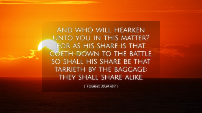 Picture 05 - 1 Samuel 30:24 ASV Desktop Wallpaper - And who will hearken unto you in this matter? for - Desktop Bible Verse Wallpaper