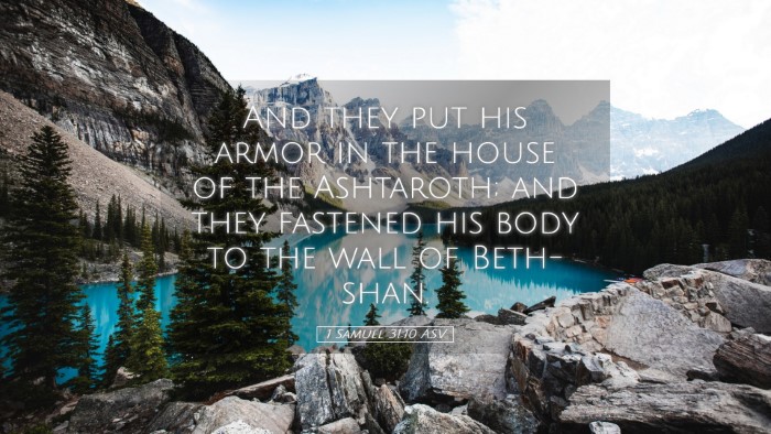 Picture 05 - 1 Samuel 31:10 ASV Desktop Wallpaper - And they put his armor in the house of the - Desktop Bible Verse Wallpaper