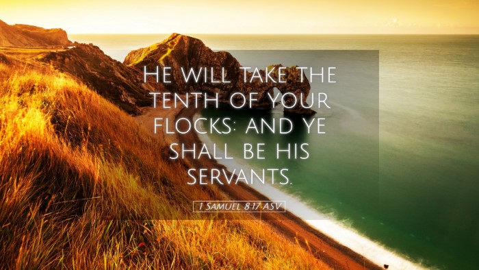 Picture 05 - 1 Samuel 8:17 ASV Desktop Wallpaper - He will take the tenth of your flocks: and ye - Desktop Bible Verse Wallpaper