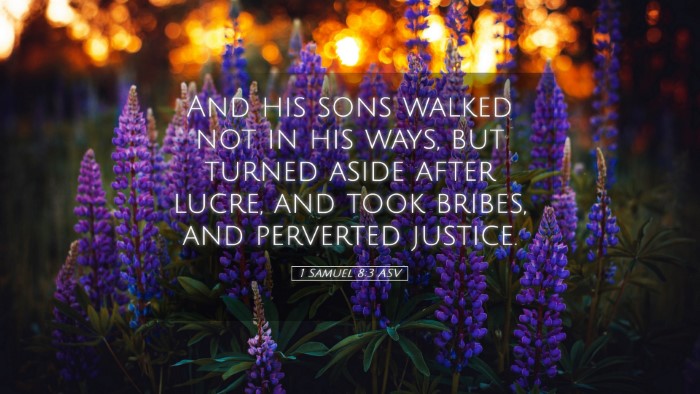 Picture 05 - 1 Samuel 8:3 ASV Desktop Wallpaper - And his sons walked not in his ways, but turned - Desktop Bible Verse Wallpaper