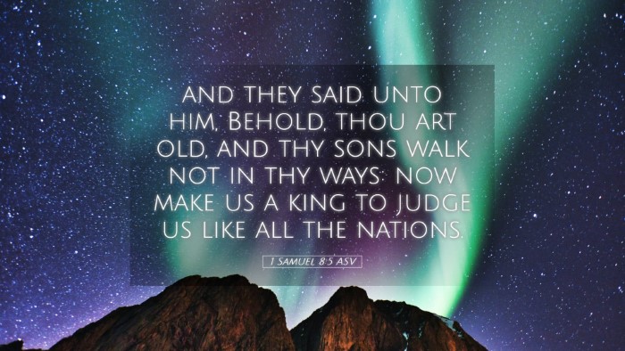 Picture 05 - 1 Samuel 8:5 ASV Desktop Wallpaper - and they said unto him, Behold, thou art old, and - Desktop Bible Verse Wallpaper