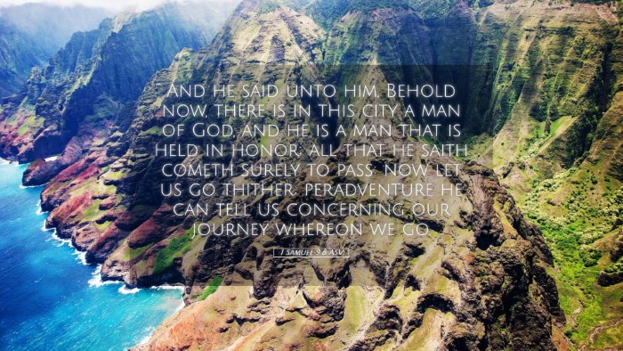 Picture 05 - 1 Samuel 9:6 ASV Desktop Wallpaper - And he said unto him, Behold now, there is in - Desktop Bible Verse Wallpaper