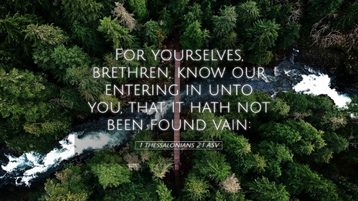 Picture 05 - 1 Thessalonians 2:1 ASV Desktop Wallpaper - For yourselves, brethren, know our entering in - Desktop Bible Verse Wallpaper