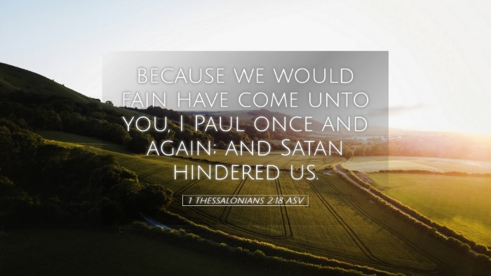 Picture 05 - 1 Thessalonians 2:18 ASV Desktop Wallpaper - because we would fain have come unto you, I Paul - Desktop Bible Verse Wallpaper