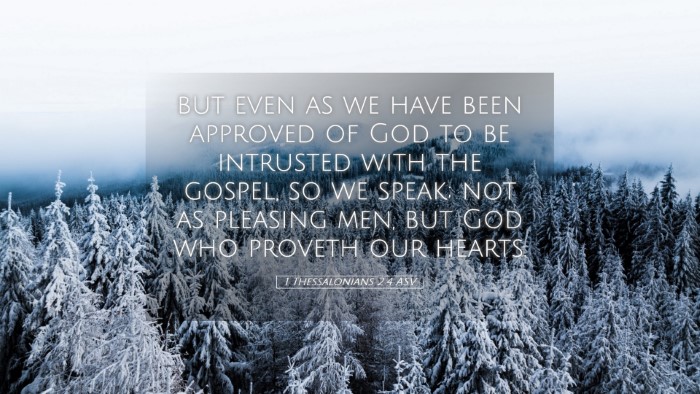 Picture 05 - 1 Thessalonians 2:4 ASV Desktop Wallpaper - but even as we have been approved of God to be - Desktop Bible Verse Wallpaper