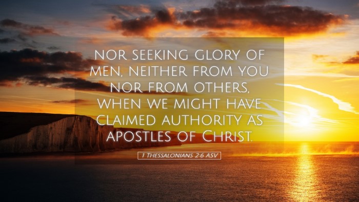 Picture 05 - 1 Thessalonians 2:6 ASV Desktop Wallpaper - nor seeking glory of men, neither from you nor - Desktop Bible Verse Wallpaper