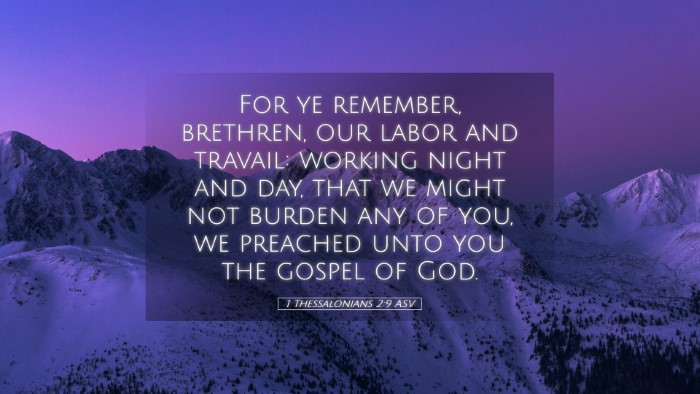 Picture 05 - 1 Thessalonians 2:9 ASV Desktop Wallpaper - For ye remember, brethren, our labor and travail: - Desktop Bible Verse Wallpaper
