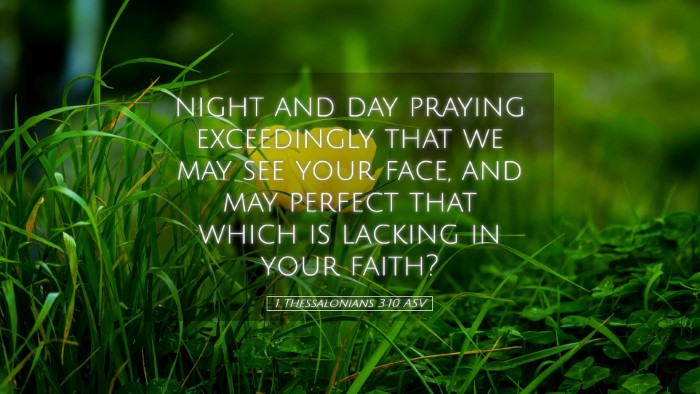 Picture 05 - 1 Thessalonians 3:10 ASV Desktop Wallpaper - night and day praying exceedingly that we may see - Desktop Bible Verse Wallpaper