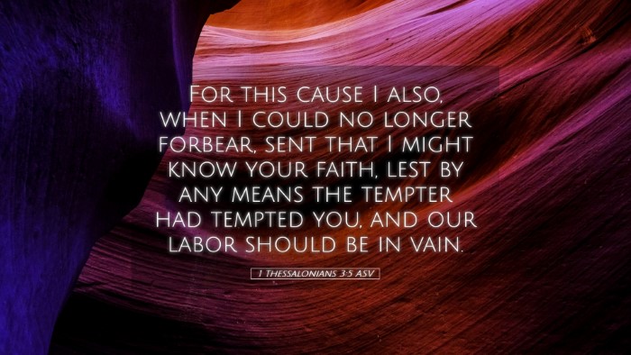 Picture 05 - 1 Thessalonians 3:5 ASV Desktop Wallpaper - For this cause I also, when I could no longer - Desktop Bible Verse Wallpaper