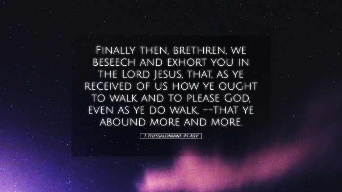Picture 05 - 1 Thessalonians 4:1 ASV Desktop Wallpaper - Finally then, brethren, we beseech and exhort you - Desktop Bible Verse Wallpaper