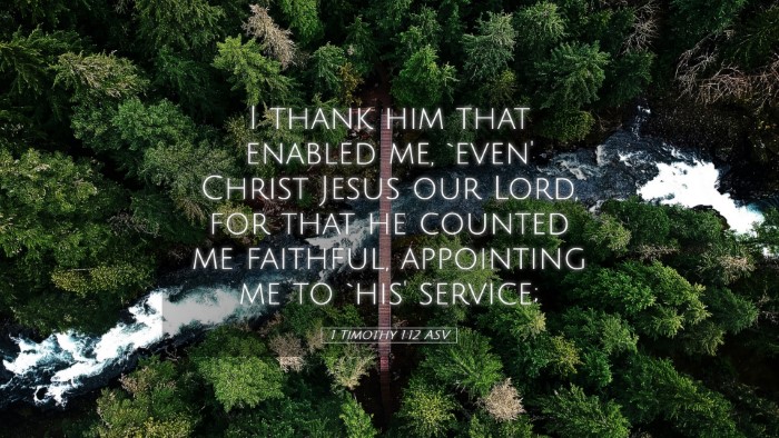 Picture 05 - 1 Timothy 1:12 ASV Desktop Wallpaper - I thank him that enabled me, `even' Christ Jesus - Desktop Bible Verse Wallpaper
