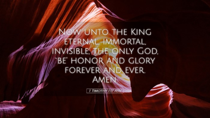 Picture 05 - 1 Timothy 1:17 ASV Desktop Wallpaper - Now unto the King eternal, immortal, invisible, - Desktop Bible Verse Wallpaper