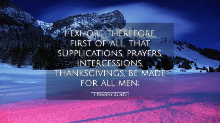 Picture 05 - 1 Timothy 2:1 ASV Desktop Wallpaper - I exhort therefore, first of all, that - Desktop Bible Verse Wallpaper