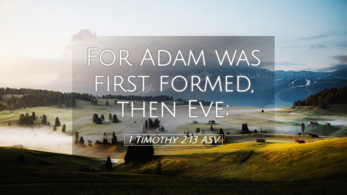 Picture 05 - 1 Timothy 2:13 ASV Desktop Wallpaper - For Adam was first formed, then - Desktop Bible Verse Wallpaper