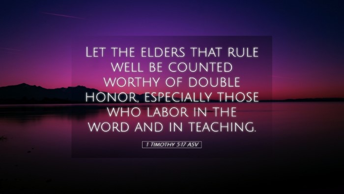 Picture 05 - 1 Timothy 5:17 ASV Desktop Wallpaper - Let the elders that rule well be counted worthy - Desktop Bible Verse Wallpaper
