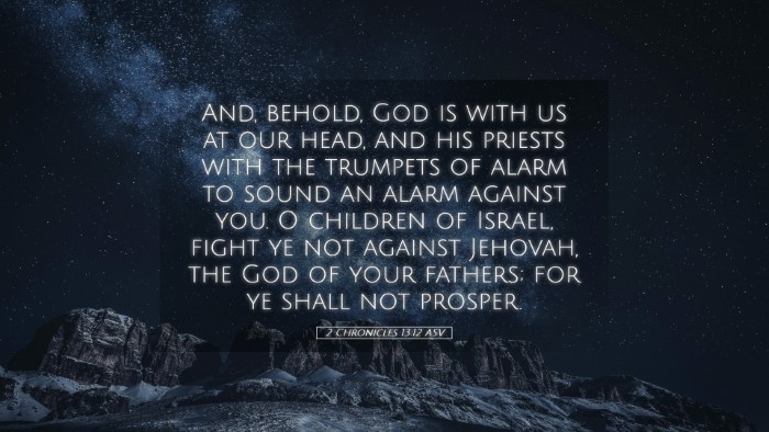 Picture 05 - 2 Chronicles 13:12 ASV Desktop Wallpaper - And, behold, God is with us at our head, and his - Desktop Bible Verse Wallpaper