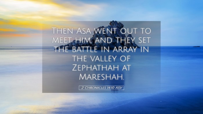 Picture 05 - 2 Chronicles 14:10 ASV Desktop Wallpaper - Then Asa went out to meet him, and they set the - Desktop Bible Verse Wallpaper