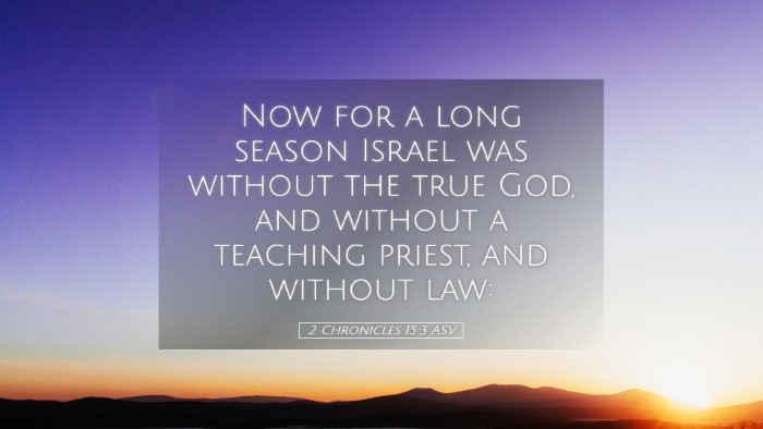 Picture 05 - 2 Chronicles 15:3 ASV Desktop Wallpaper - Now for a long season Israel was without the true - Desktop Bible Verse Wallpaper
