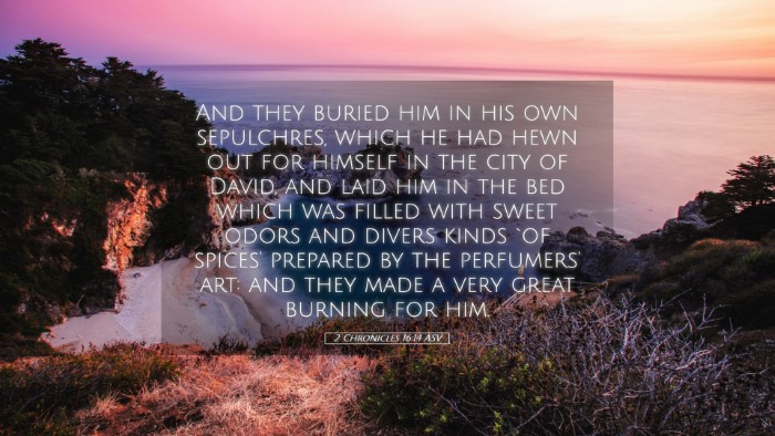 Picture 05 - 2 Chronicles 16:14 ASV Desktop Wallpaper - And they buried him in his own sepulchres, which - Desktop Bible Verse Wallpaper