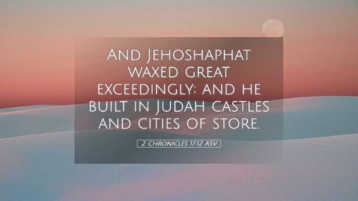 Picture 05 - 2 Chronicles 17:12 ASV Desktop Wallpaper - And Jehoshaphat waxed great exceedingly; and he - Desktop Bible Verse Wallpaper