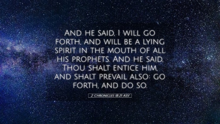 Picture 05 - 2 Chronicles 18:21 ASV Desktop Wallpaper - And he said, I will go forth, and will be a lying - Desktop Bible Verse Wallpaper